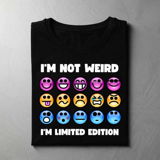 I'm Not Weird. I'm Limited Edition (M) (Black)
