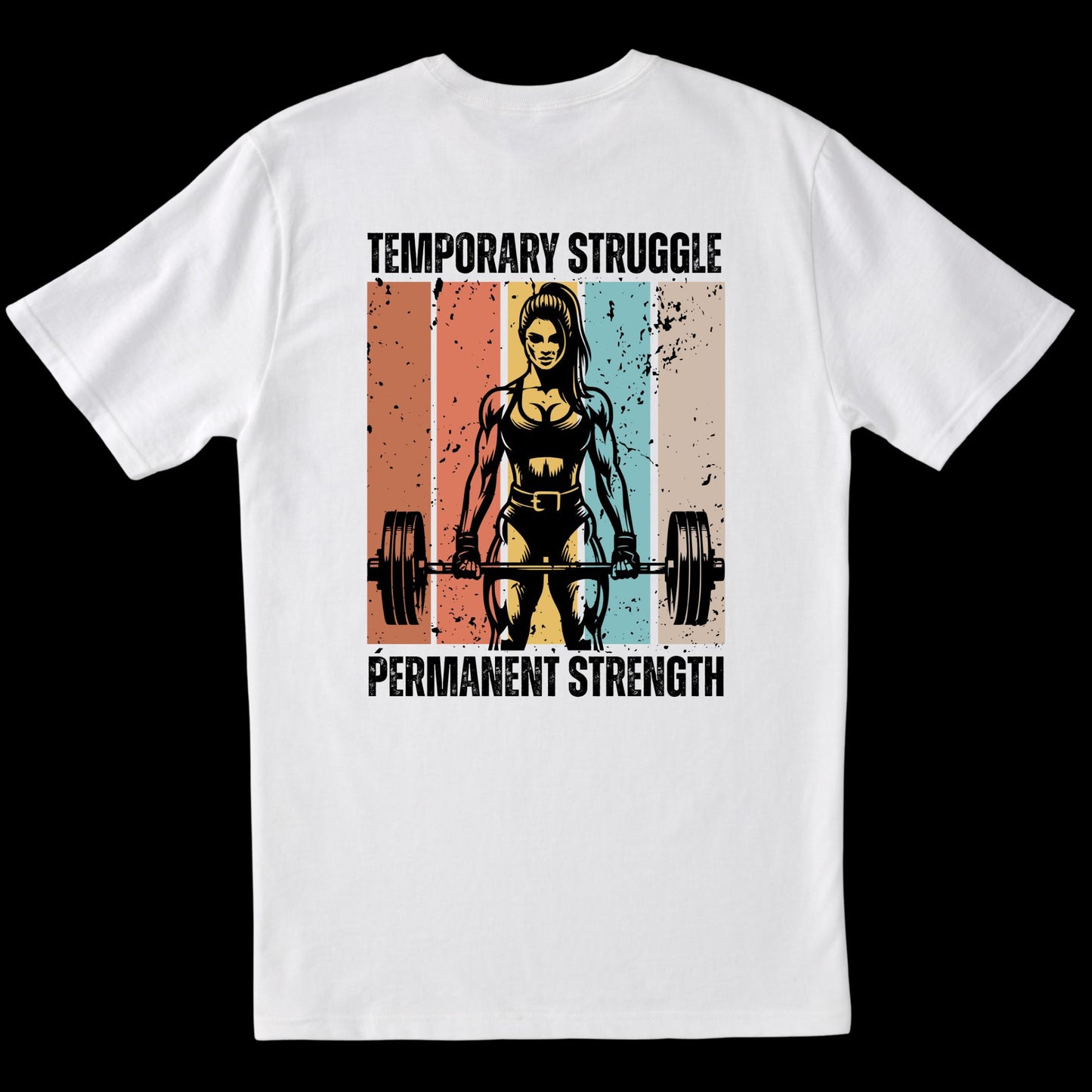 Temporary Struggle. Permanent Strength (She) (White)