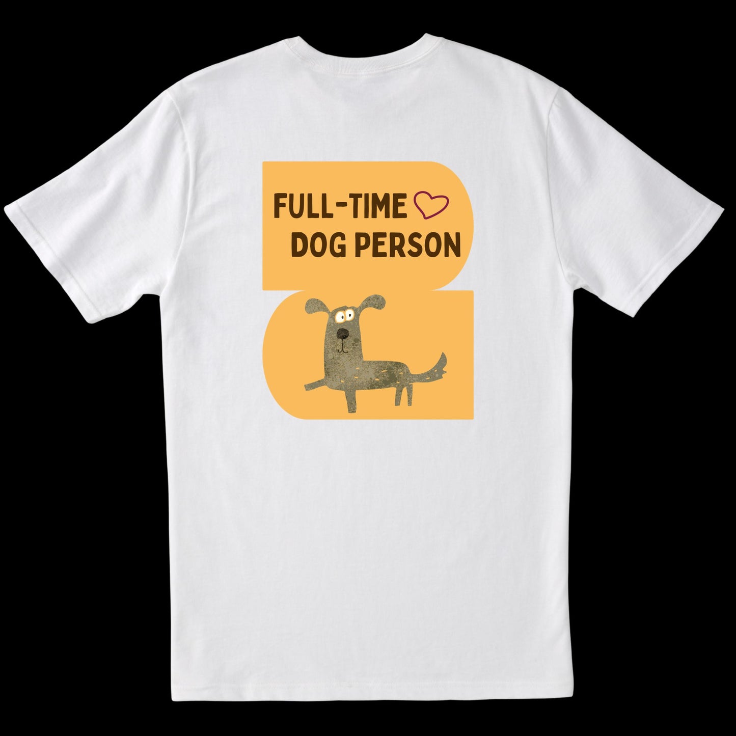 Full-Time Dog Person (White)