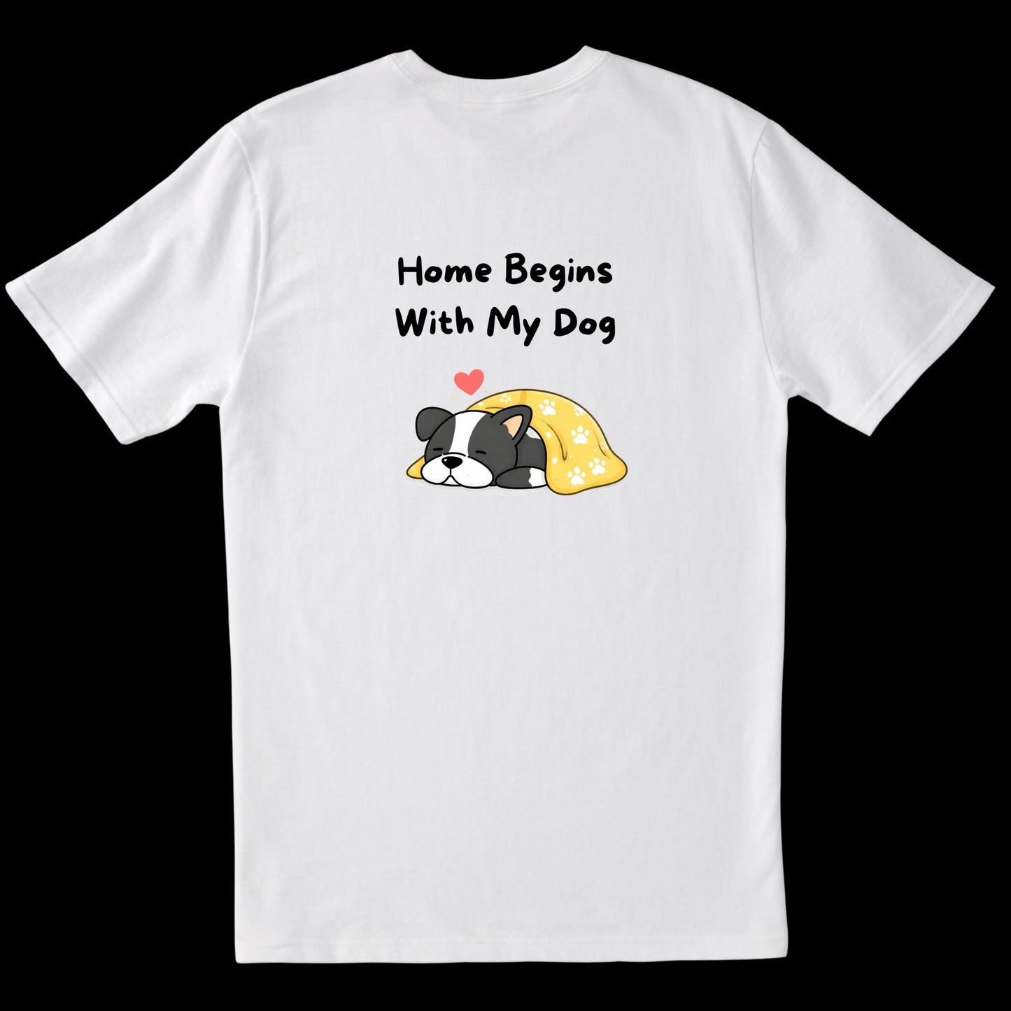 Home Begins With My Dog (White)