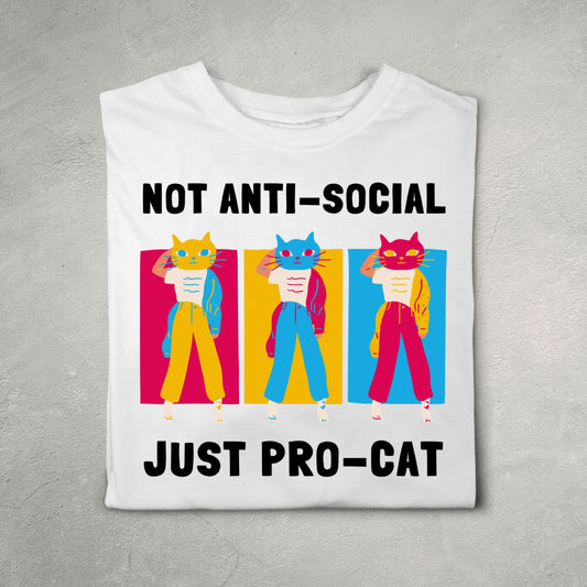 Not Anti-Social. Just Pro-Cat (White)